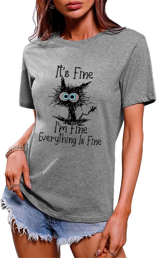 Funny Cat T Shirts for Women Everything is Fine Graphic Tees Casual Short by BYIPY