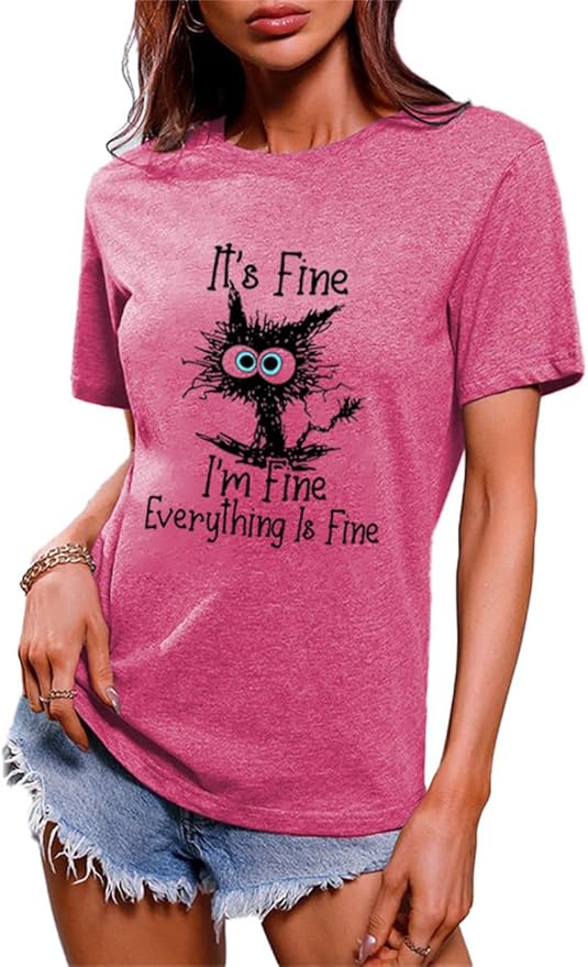 Funny Cat T Shirts for Women Everything is Fine Graphic Tees Casual Short by BYIPY