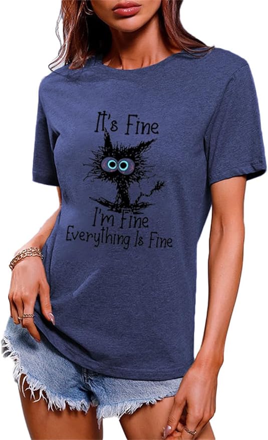 Funny Cat T Shirts for Women Everything is Fine Graphic Tees Casual Short by BYIPY