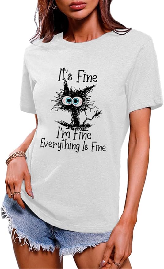Funny Cat T Shirts for Women Everything is Fine Graphic Tees Casual Short by BYIPY