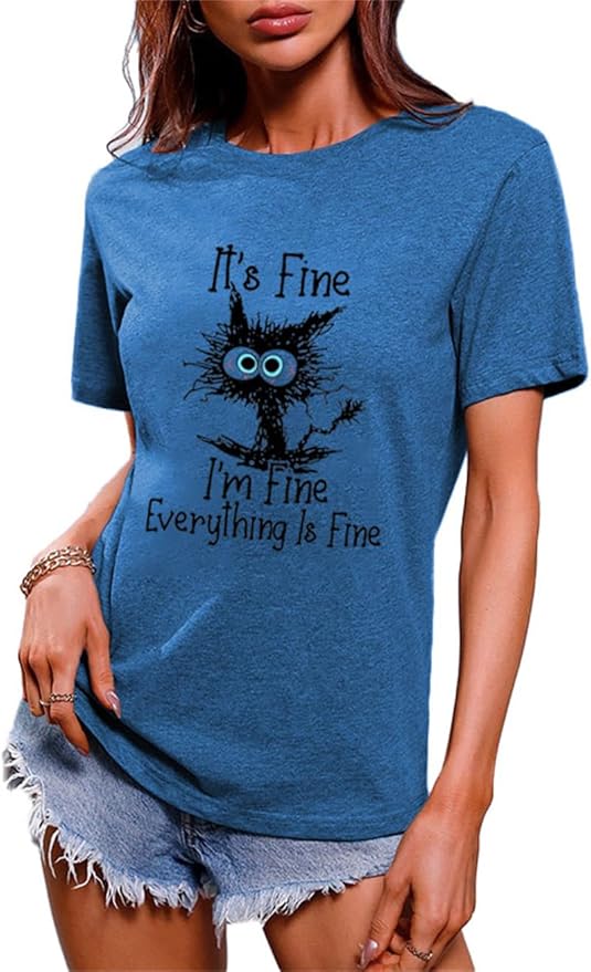 Funny Cat T Shirts for Women Everything is Fine Graphic Tees Casual Short by BYIPY