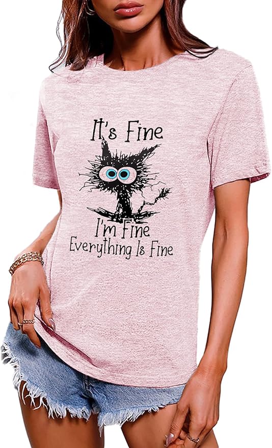 Funny Cat T Shirts for Women Everything is Fine Graphic Tees Casual Short by BYIPY